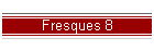 Fresques 8